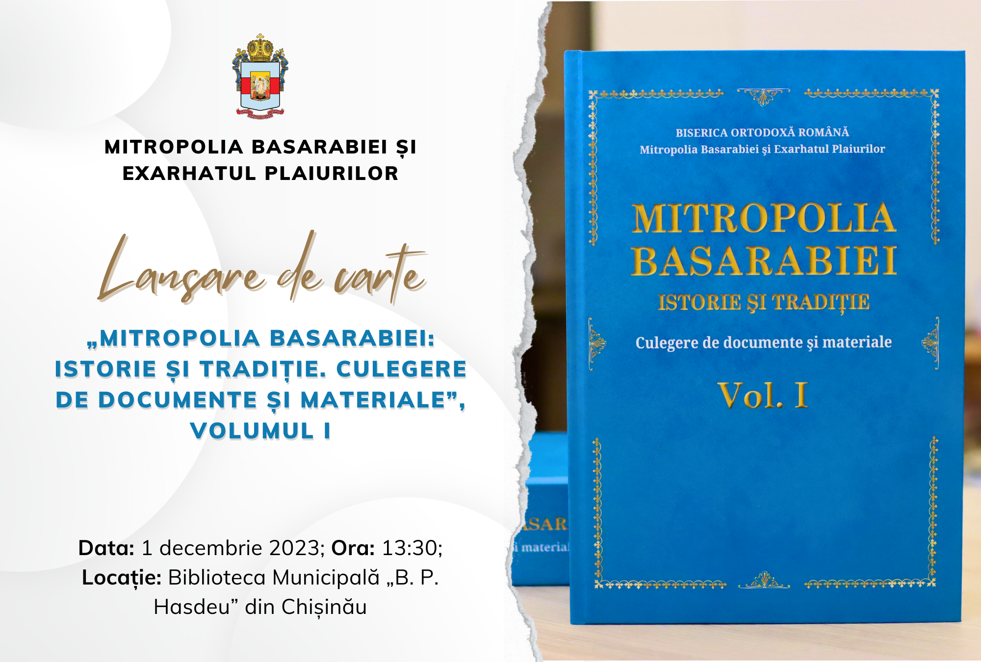 Anunț: Lansare de carte – „Mitropolia Basarabiei: Istorie și Tradiție. Culegere de Documente și Materiale”, Volumul I