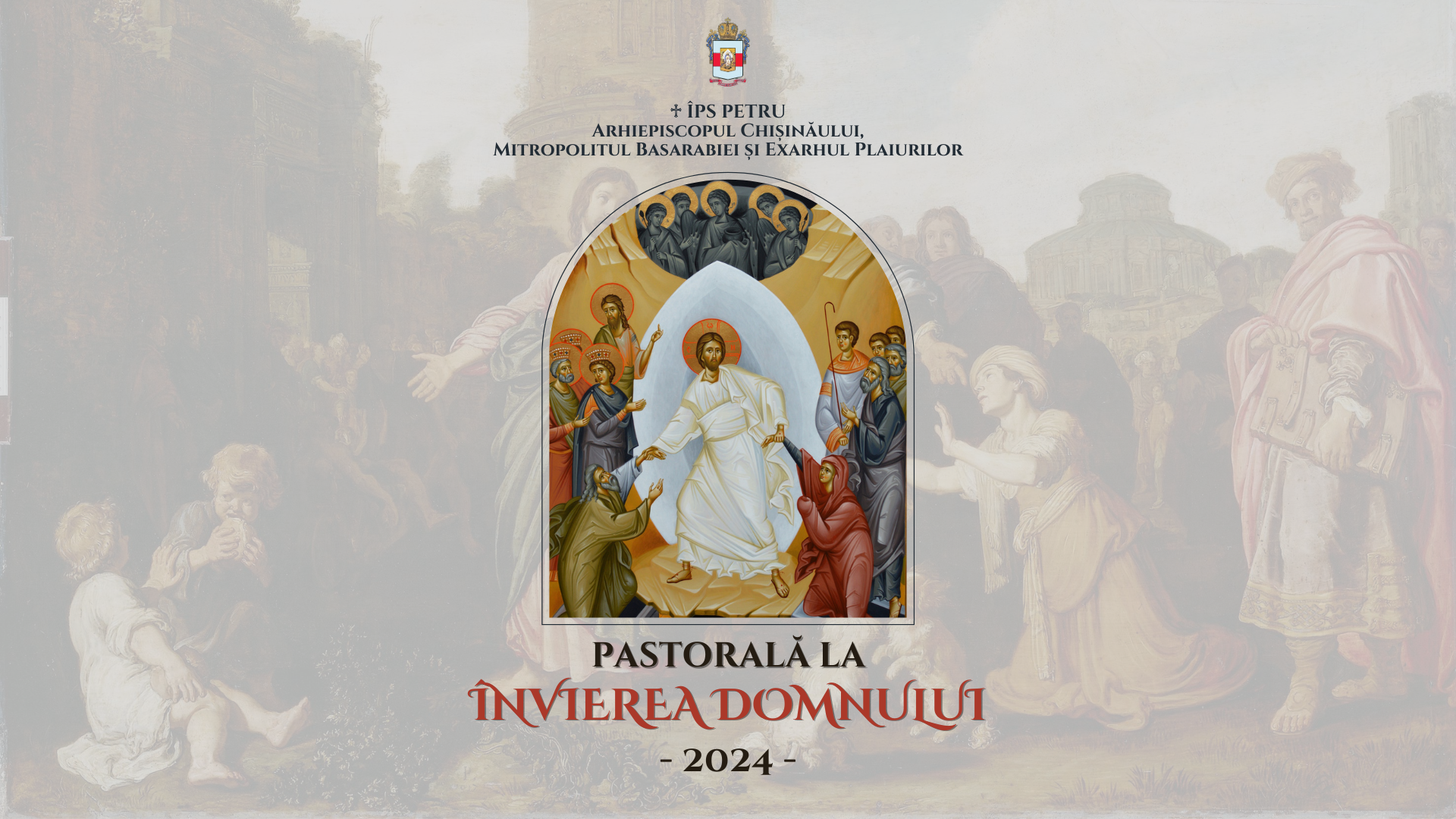 ÎPS Părinte Mitropolit PETRU: Pastorală la Sărbătoarea Învierii Domnului | 2024