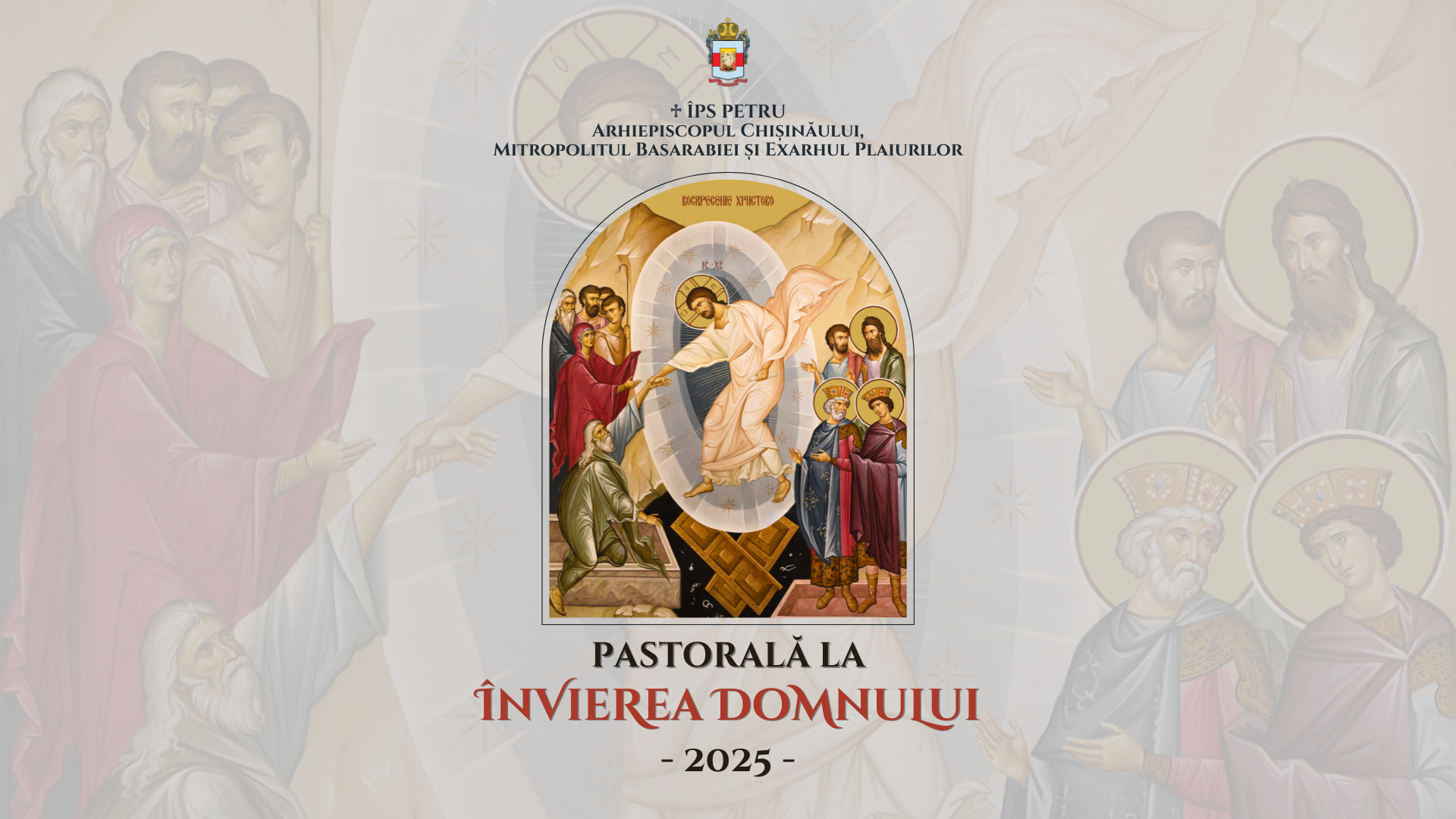 ÎPS Părinte Mitropolit PETRU: Pastorală la Sărbătoarea Învierii Domnului | 2025