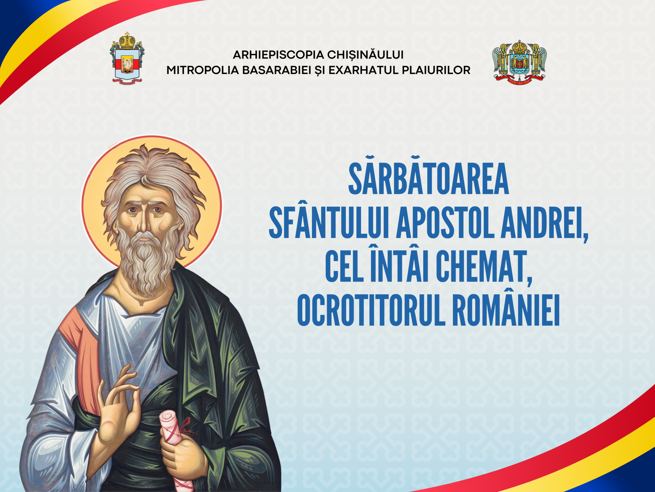 Anunț privind Programul Sărbătorii Sfântului Apostol Andrei, Ocrotitorul României. Întâmpinarea Sfintelor Moaște și Liturghie arhierească