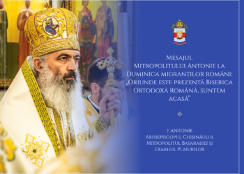Mesajul Mitropolitului Antonie la Duminica migranților români: „Oriunde este prezentă Biserica Ortodoxă Română, suntem acasă”