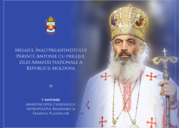 Mesajul Înaltpreasfințitului Părinte Antonie cu prilejul Zilei Armatei Naționale a Republicii Moldova